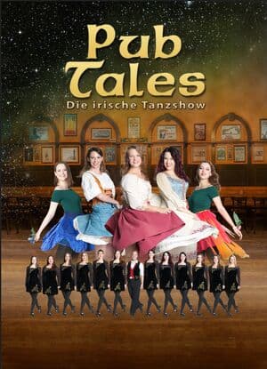 Pub Tales - Die Irische Tanzshow