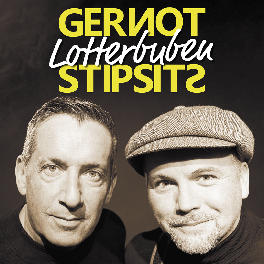 Gernot & Stipsits - Lotterbuben