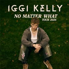 Iggi Kelly - No Matter What Tour 2026