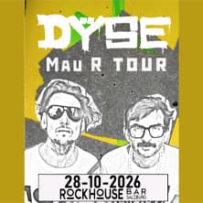 DYSE - MAU R Tour